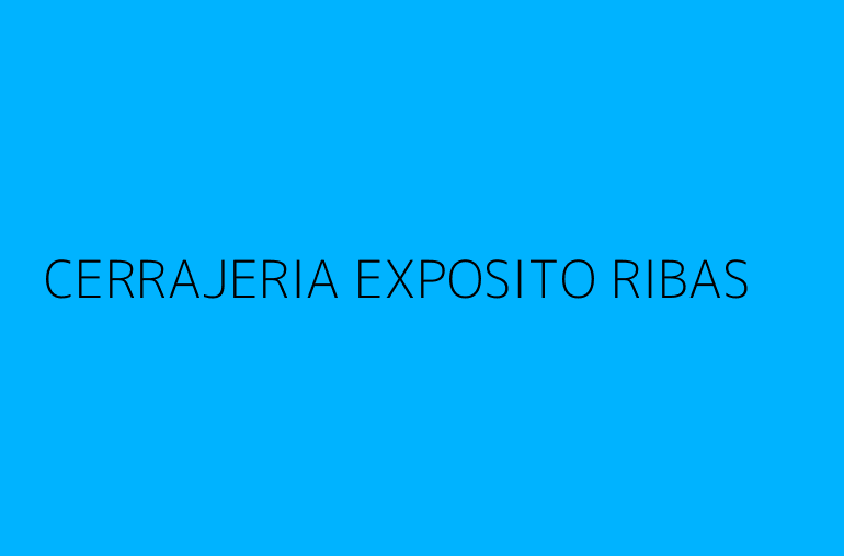 CERRAJERIA EXPOSITO RIBAS